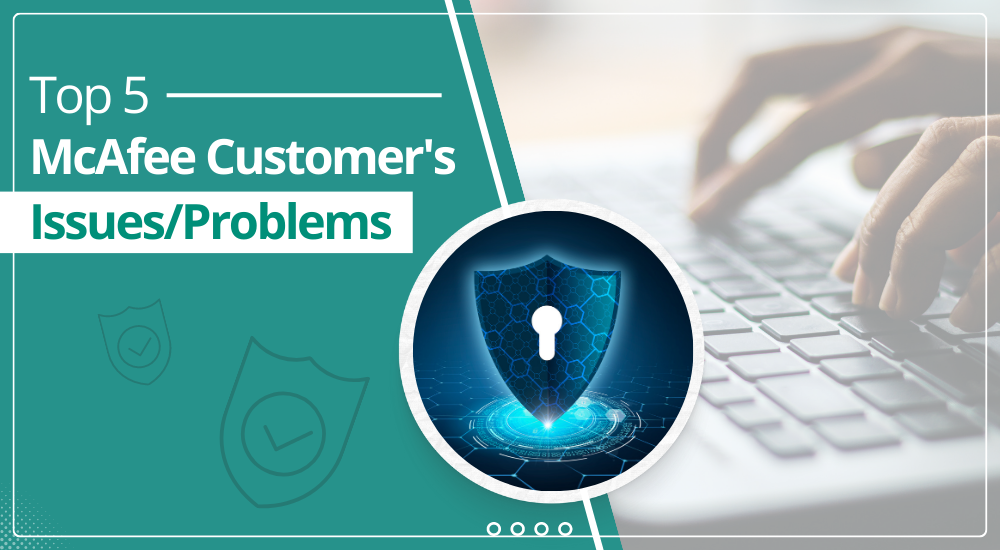 McAfee Customer's Issues