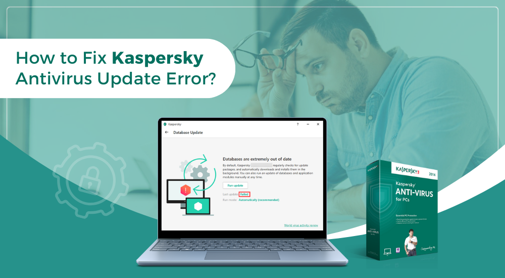 How to Fix Kaspersky Antivirus Update Error?
