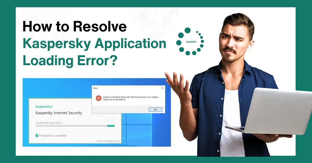 How to Resolve Kaspersky Application Loading Error