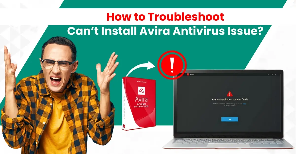 Troubleshoot Can’t Install Avira Antivirus Issue