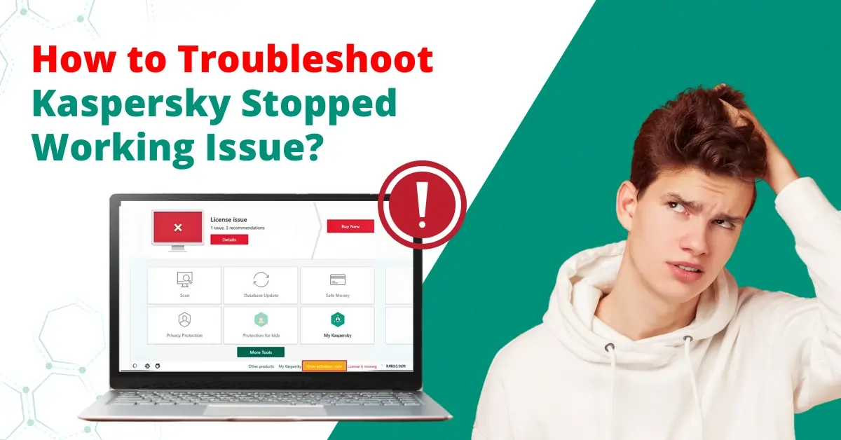 How to Troubleshoot Kaspersky Stopped Working Issue