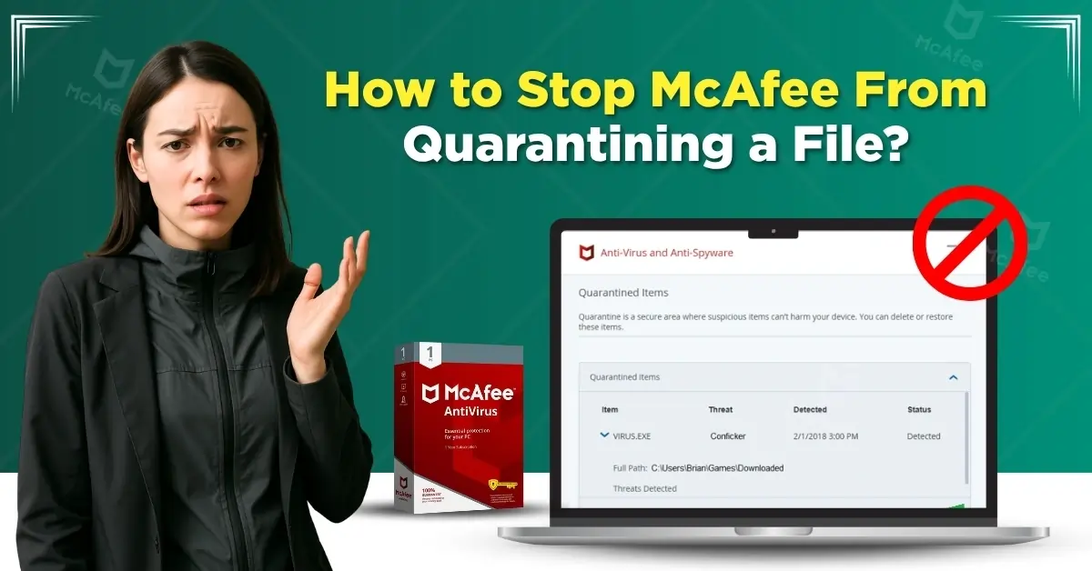 Stop McAfee from Quarantining a File