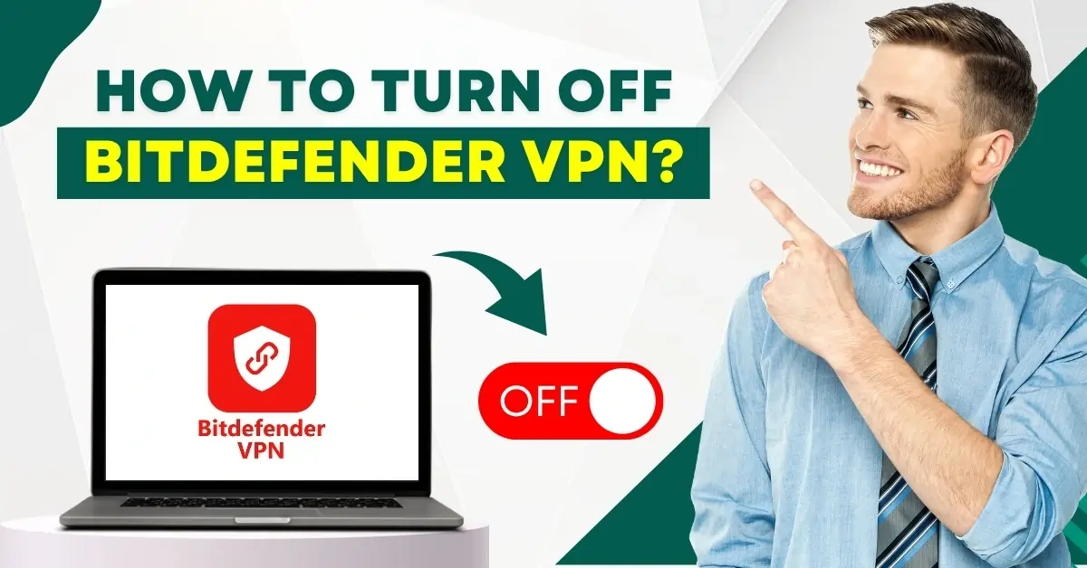 Turn Off Bitdefender VPN